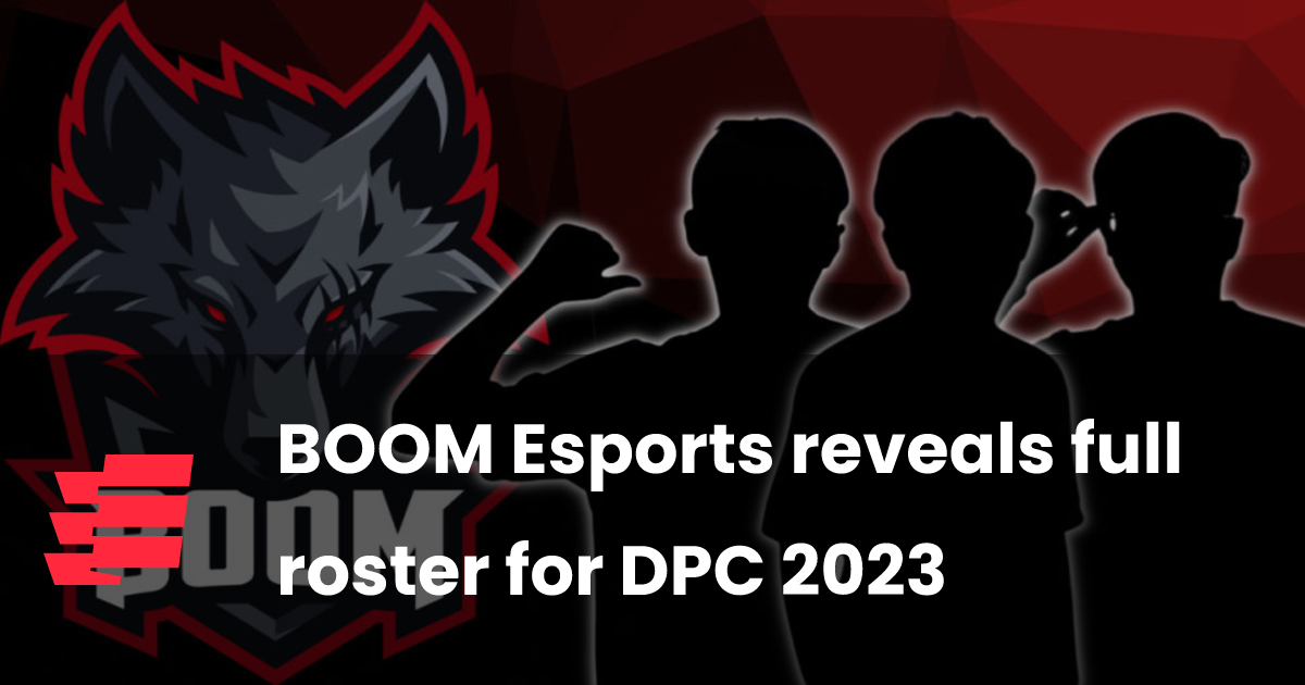 BOOM Esports reveals full roster for DPC 2023 | esports.gg